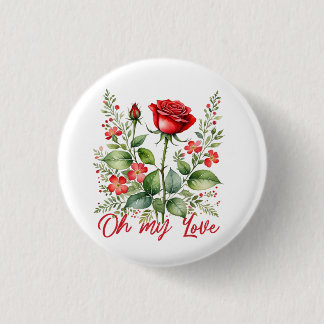 Oh my Rose 3 Cm Round Badge