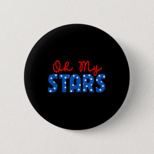 Oh My Stars 4th Of July Independence Memorial Day 6 Cm Round Badge