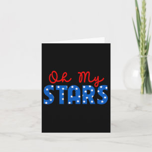 Oh My Stars 4th Of July Independence Memorial Day Card