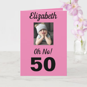 Oh No! 50th Birthday Funny Grumpy Girl Celebrate Card