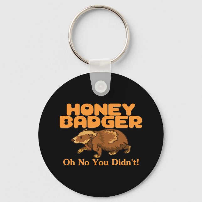 Oh No Honey Badger Key Ring (Front)