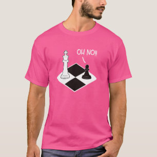 Oh No King Pawn Chess Piece Funny Chess Player Che T-Shirt