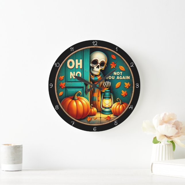 Oh No Not You Again Halloween  Large Clock (Home)