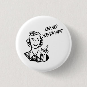 OH NO YOU DI-INT! Retro Housewife 3 Cm Round Badge