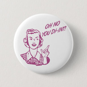 OH NO YOU DI-INT! Retro Housewife Pink 6 Cm Round Badge