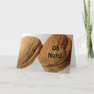 OH NUTS, IT IS YOUR BIRTHDAY! SAID THE NUTS!!!! CARD