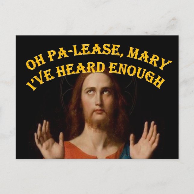 Oh Please Mary I've Heard Enough Postcard (Front)