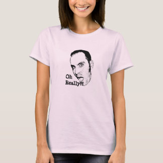 Oh Really Joe Face T-Shirt