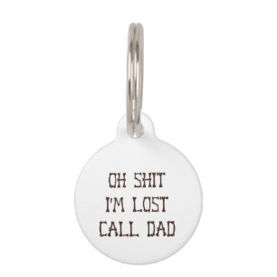 Oh S!!t Im Lost Sarcastic Personalised Pet Tag (2)
