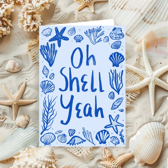 OH SHELL YEAH Seashell Beach Birthday Congrats Yay Card (OH SHELL YEAH Seashell Beach Birthday Congrats Yay Card
)