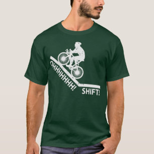 Oh Shift Bicycle Bike Rider Cyclist  T-Shirt
