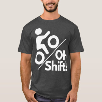 Oh shift! Minimal Mountain Bike Rider Funny Design T-Shirt