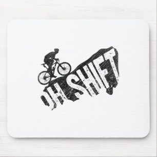 Oh Shift Mountain Biking Bicycle Rider Cyclist Fun Mouse Pad
