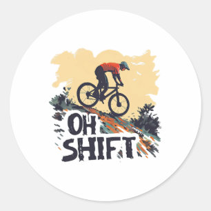 Oh Shift Mountain Biking Funny Cycling Vintage Bik Classic Round Sticker
