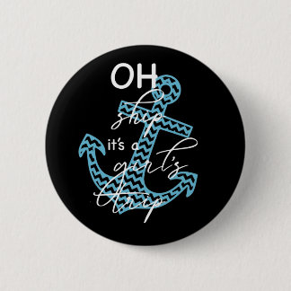 Oh Ship Girls' Trip - Fun Cruise Saying 6 Cm Round Badge