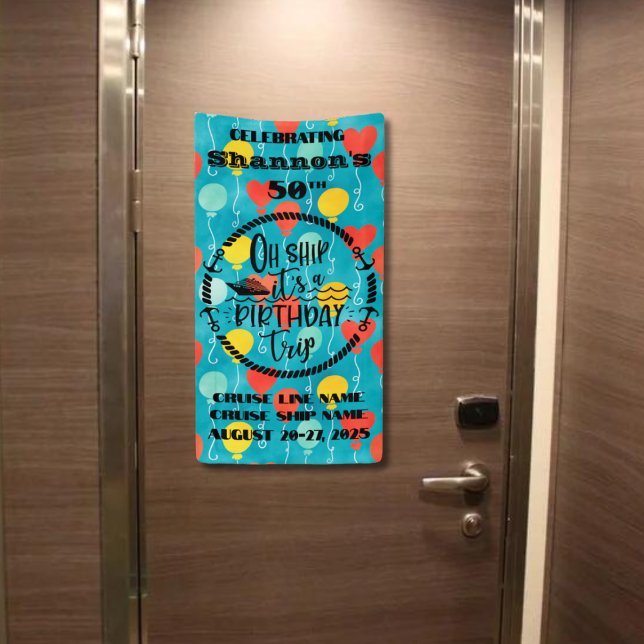 Oh Ship It's A Birthday Trip Cruise Door Banner (Oh Ship it's a Birthday Trip | Not shown to scale. Image is for example purposes only.)