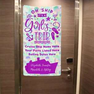 Oh Ship It's a Girl's Trip Cruise Door Banner
