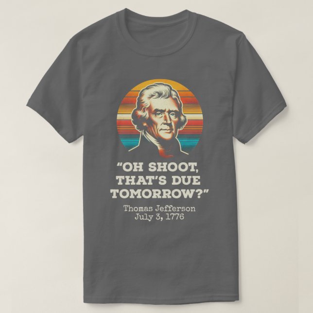 Oh Shoot Thats Due Tomorrow 2 T-Shirt (Design Front)