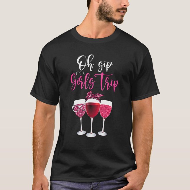 Oh Sip It's A Girls Trip Leopard Print Wine Glasse T-Shirt (Front)