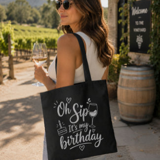 Oh Sip It's my Birthday Wine Tasting Tote Bag