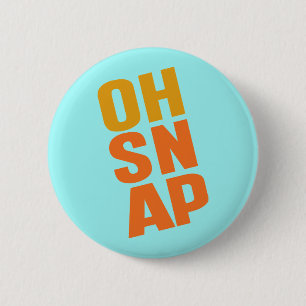 Oh Snap 6 Cm Round Badge