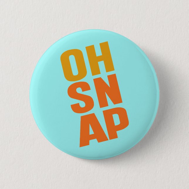 Oh Snap 6 Cm Round Badge (Front)
