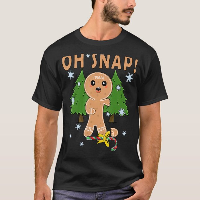 Oh Snap Broken Gingerbread Man Baking Christmas Fu T-Shirt (Front)