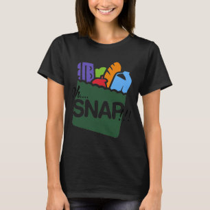Oh Snap Ebt Benefits Food Stamps Hood Funny  T-Shirt