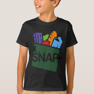 Oh Snap Ebt Benefits Food Stamps Hood Funny T-Shirt