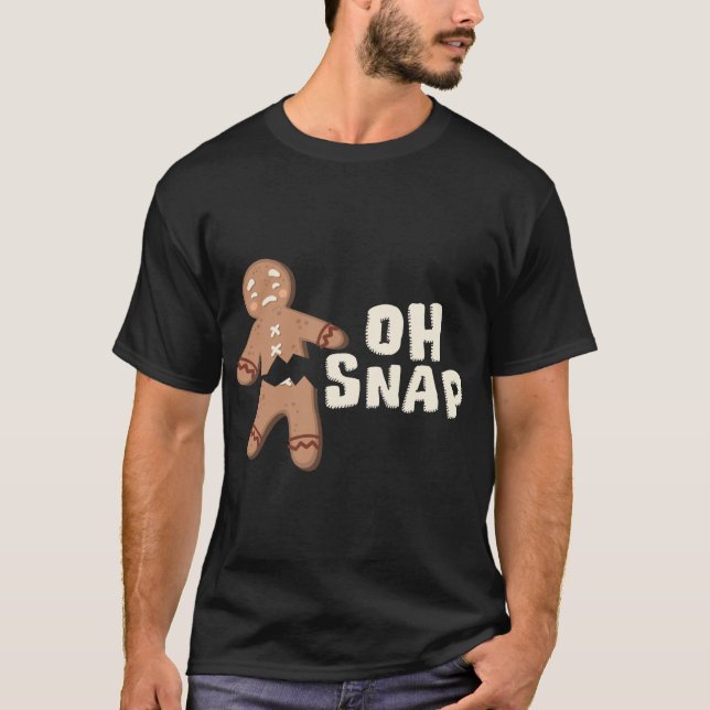 Oh Snap! Funny Broken Gingerbread Man - Christmas  T-Shirt (Front)