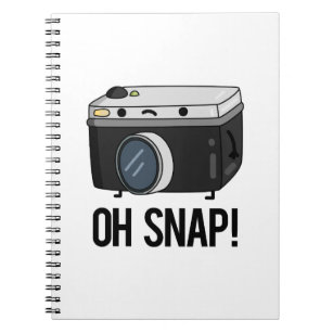 Oh Snap Funny Camera Pun Notebook