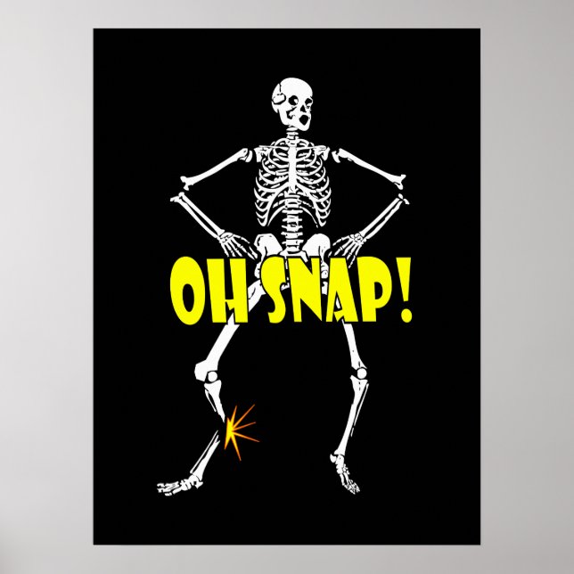 Oh Snap, Funny Skeleton Halloween Poster (Front)
