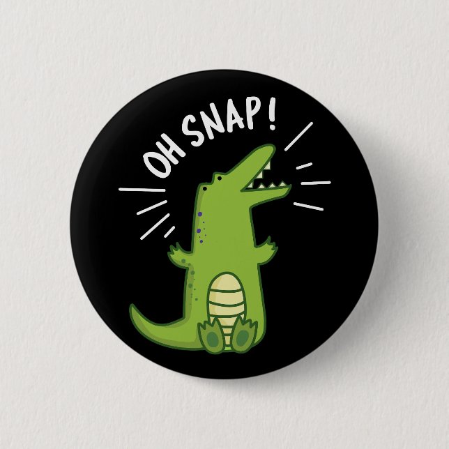 Oh Snap Funny Snapping Crocodile Pun Dark BG 6 Cm Round Badge (Front)