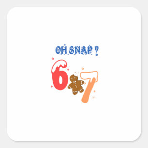 Oh Snap Gingerbread 67 Square Sticker