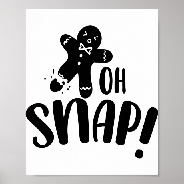 Oh Snap Gingerbread Cookie Baby  Poster (Front)