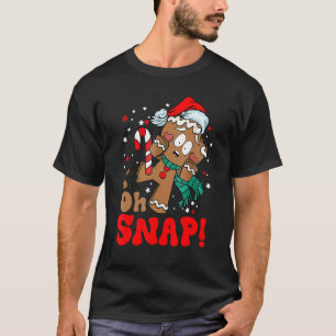 Oh Snap Gingerbread Cookie Man Broken Leg Baking T T-Shirt