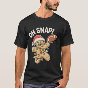 Oh Snap Gingerbread Football Christmas Xmas Sports T-Shirt