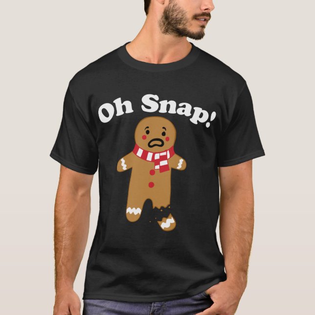 Oh Snap gingerbread man broken leg gingerbread Oh  T-Shirt (Front)