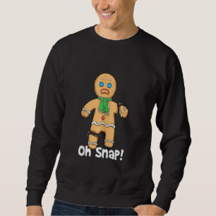 Oh Snap Gingerbread Man Christmas Cookie Costume B Sweatshirt