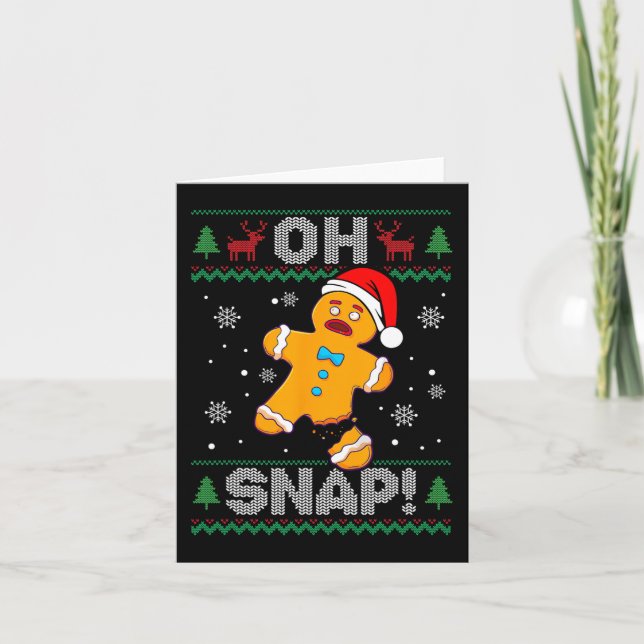 Oh Snap Gingerbread Man Christmas Fun Cookie Ugly  Card (Front)