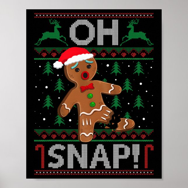 Oh Snap Gingerbread Man Christmas Funny Cookie Bak Poster (Front)