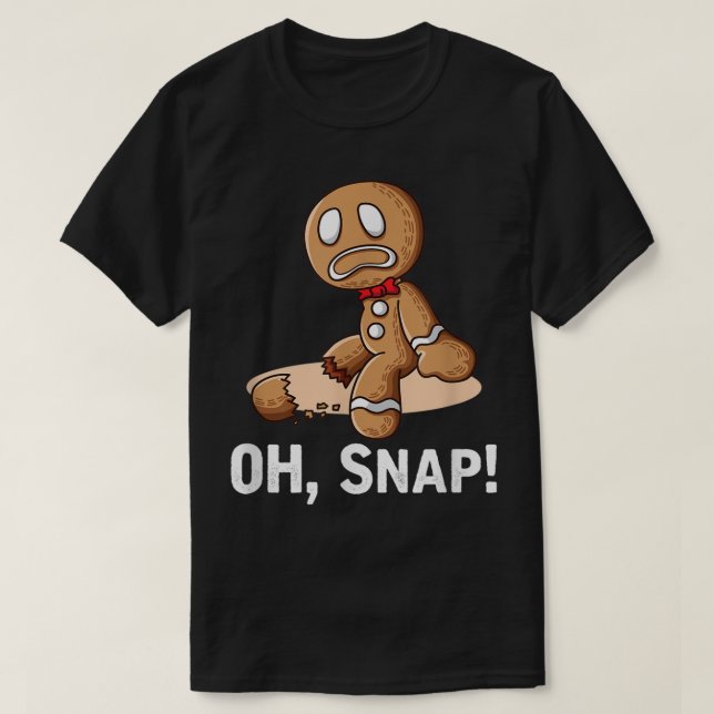 Oh Snap Gingerbread Man Christmas Tee (Design Front)