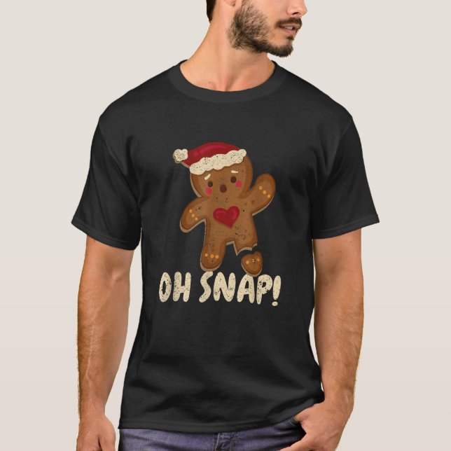Oh Snap Gingerbread Man Cookie Broken Leg Funny Ch T-Shirt (Front)