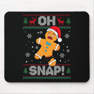 Oh Snap Gingerbread Man Cookie Christmas Funny Ugl Mouse Pad