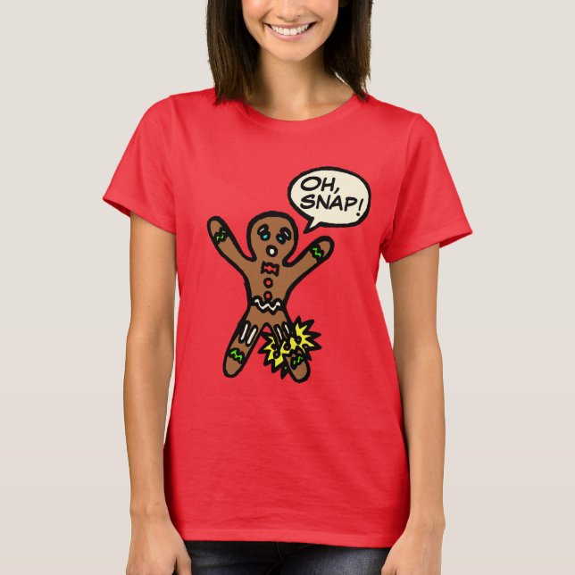 Oh Snap Gingerbread Man Cookie Christmas Shirt (Front)
