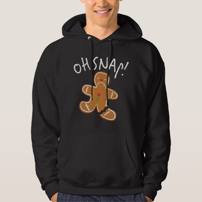 Oh Snap! Gingerbread Man Cookie Funny Broken Leg B Hoodie (Front)