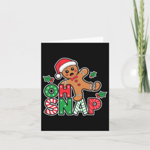Oh Snap Gingerbread Man Cute Christmas Cookie King Card