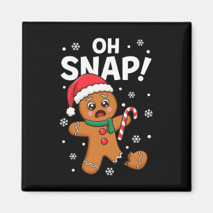 Oh Snap Gingerbread Man For Adult Kids Men Women C Magnet