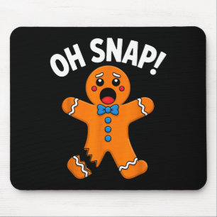 Oh Snap Gingerbread Man Xmas Boys Girls Kids Adult Mouse Pad