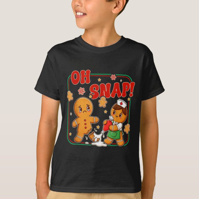 Oh Snap Gingerbread Nurse Funny Nursing Christmas  T-Shirt (Front)